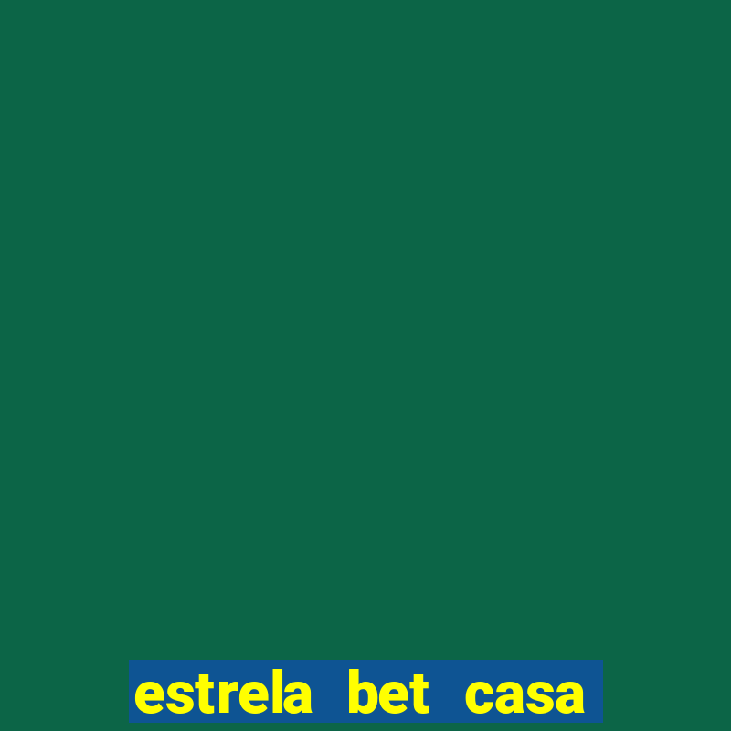 estrela bet casa de aposta